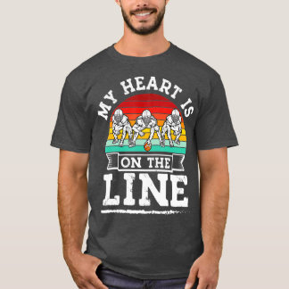 T-shirt My Heart Is on the Line Offensive Lineman Retro fo