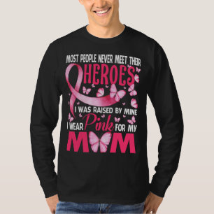T-shirt My Heroes I Wear Pink For My Breast Cancer Awa
