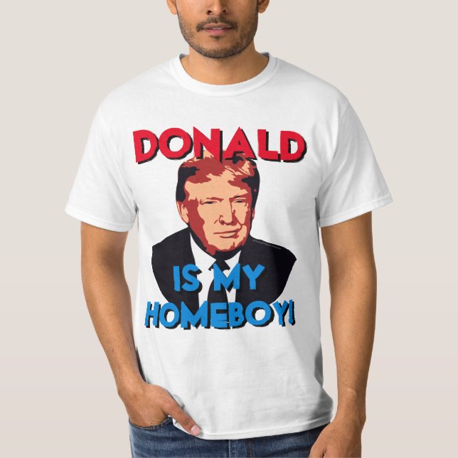 T-shirt My Homeboy Donald Trump pour le président (Devant)