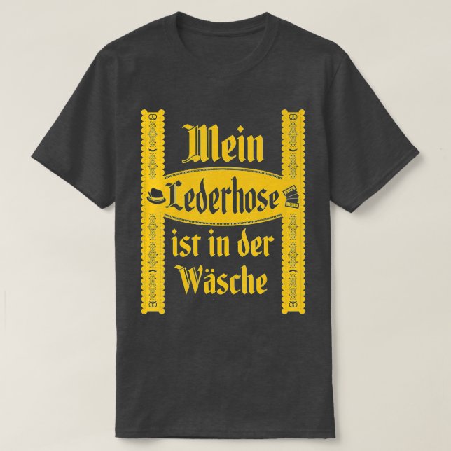 T-shirt My Lederhosen Est Dans Le Laver Funny Oktoberfest  (Design devant)