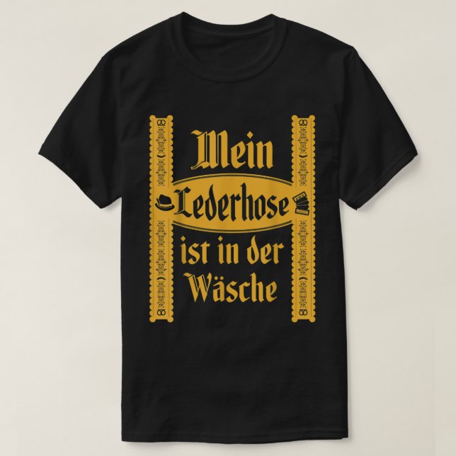 T-shirt My Lederhosen Est Dans Le Laver Funny Oktoberfest  (Design devant)