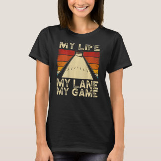 T-shirt My Life My Lane My Game Backprint Bowl