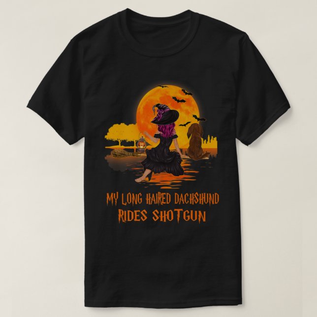T-shirt My Long Haired Dachshund Rides Shotgun Dog Witch H (Design devant)