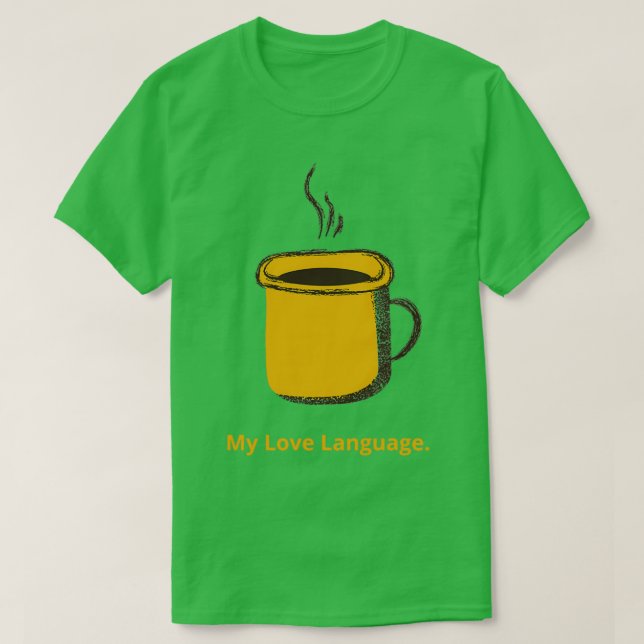 T-shirt My Love Language 1 (Design devant)