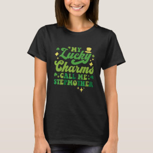 T-shirt My Lucky Charms Call Me Stepmère St Patrick's Da