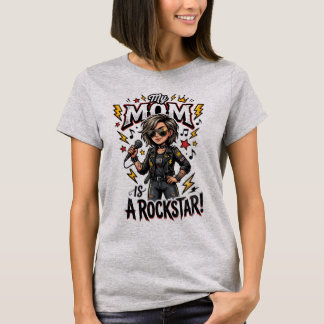 T-shirt My Mom is a Rockstar Funny Mother’s Day