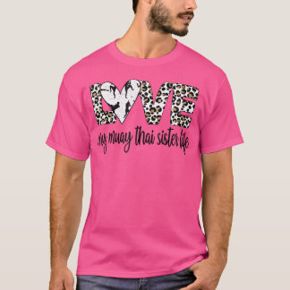 T-shirt My Muay Thai Sister Life Muay Thai Sis