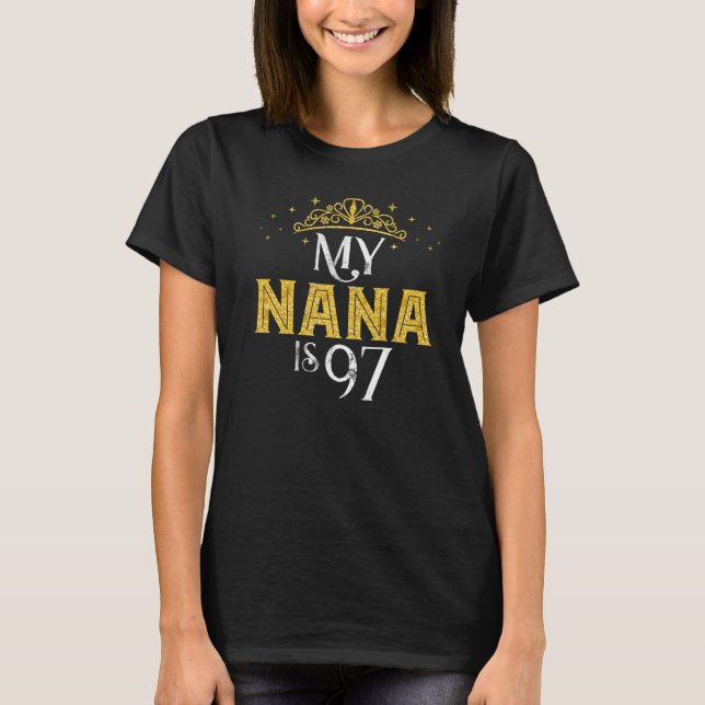 T-shirt My Nana A 97 Ans 1925 97E Anniversaire Pour Nan (Devant)