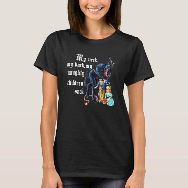 T-shirt My Neck My Back, My Naughty Children Sack Apparel (Devant)