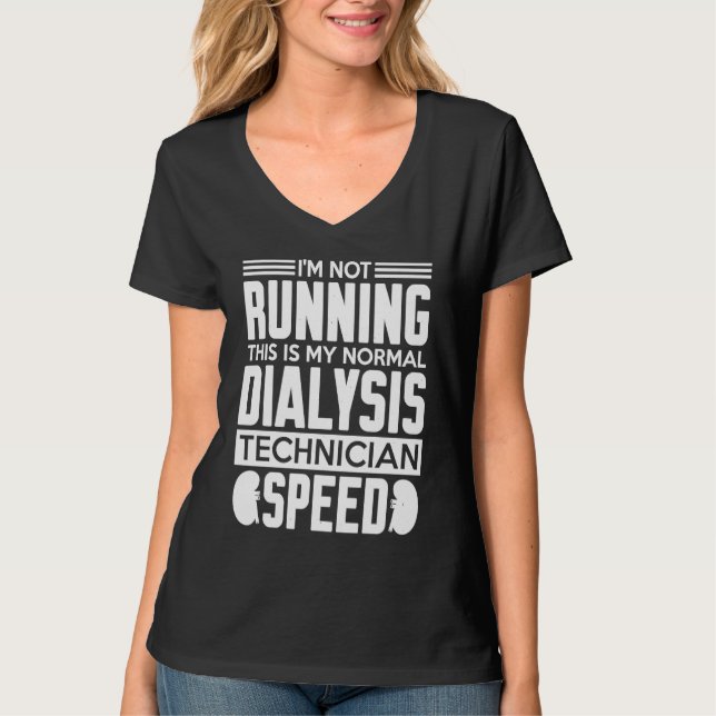 T-shirt My Normal Dialysis Technician Speed Kidney Dialysi (Devant)