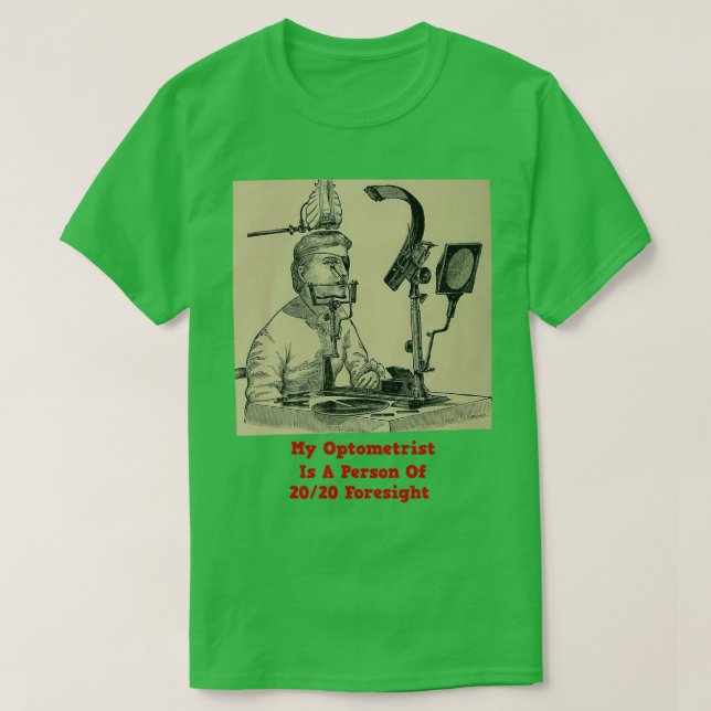 T-shirt My Optometrist Is A Person Of 2020 Foresight (Design devant)