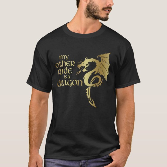 T-shirt My Other Ride est un Dragon Medieval Renaissance (Devant)