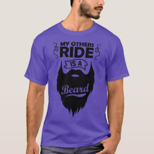 T-shirt My Other Ride Is Beard Beard Giftsbeard drôle Be