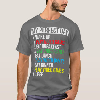 T-shirt My Perfect Day Video Games Funny Cool Gamer Gift