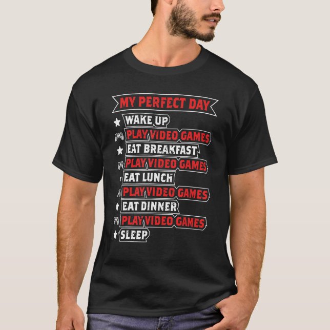 T-shirt My Perfect Day Video Games Shirt Funny Cool Gamer  (Devant)