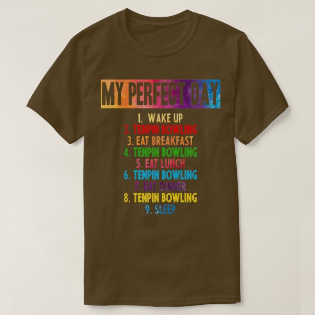 T-shirt My perfect Tenpin Bowling day T (Design devant)