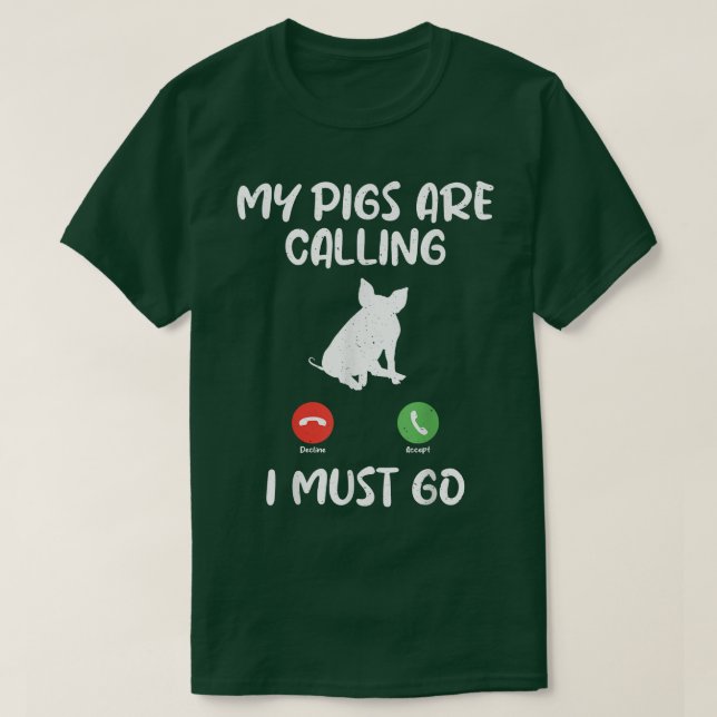 T-shirt My Pigs are Calling i (Design devant)