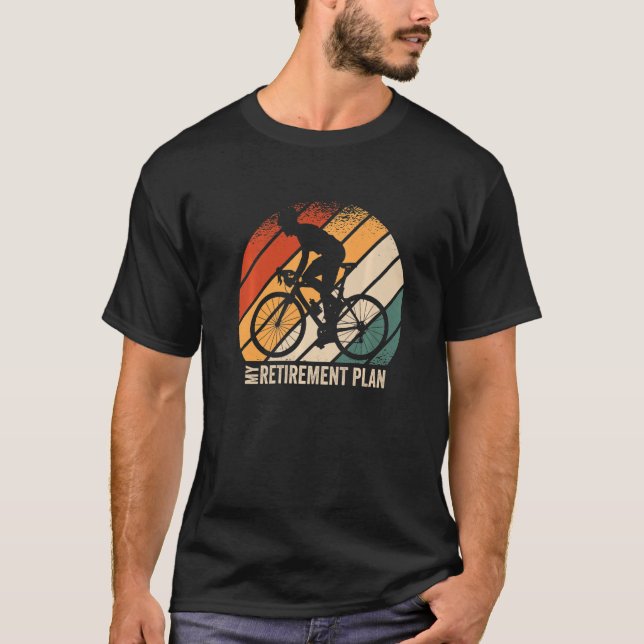 T-shirt My Retirement Plan Cycologist Biking Cycling Racin (Devant)