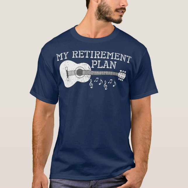 T-shirt My Retirement Plan Guitar Musicians Funny Cute (Devant)