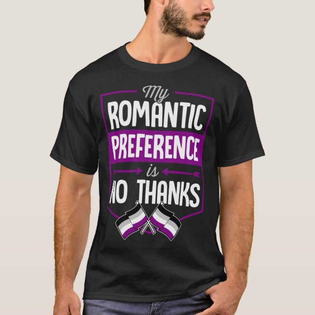 T-shirt My Romantic Preference Is No Thanks Asexual Pride  (Devant)
