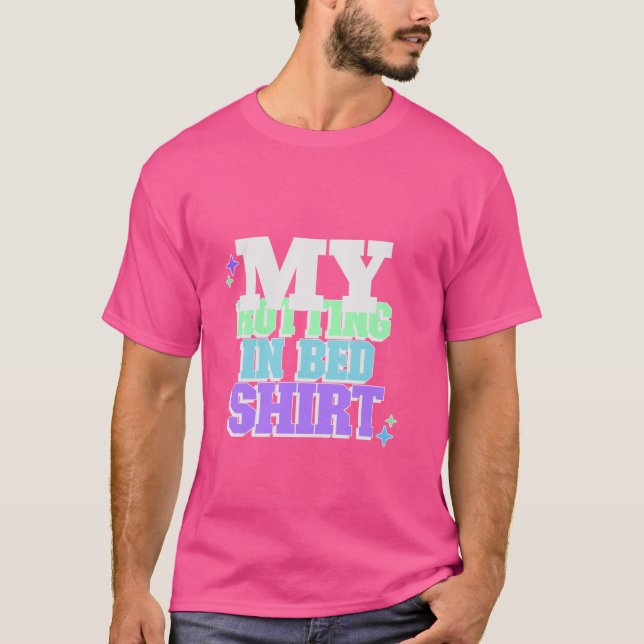 T-shirt My Roting in Bed Funny Design Lit officiel Rottin (Devant)