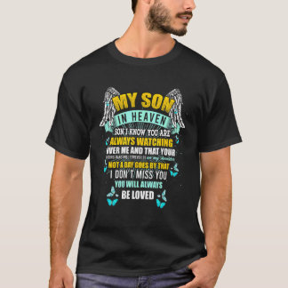 T-shirt My Son In Heaven Always Watching Over Me Missing M