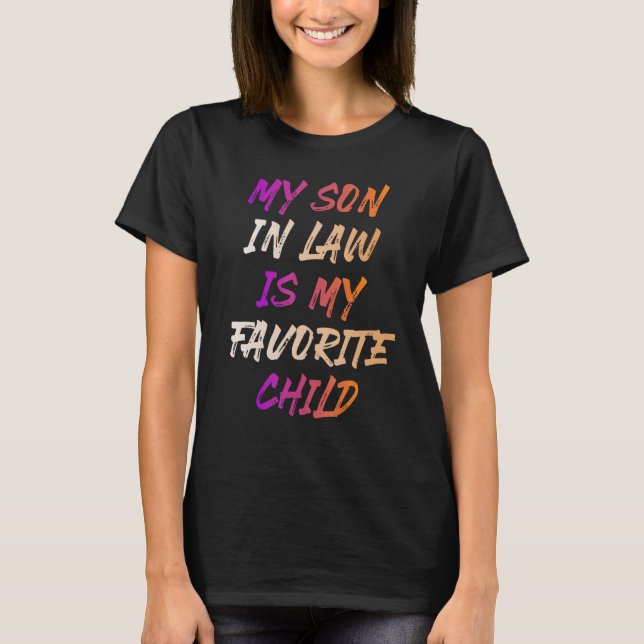 T-shirt My Son In Law Is My Favorite Child_8 (Devant)
