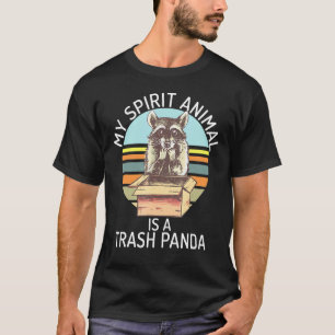 T-shirt My Spirit Animal Is A Trash Panda - Raccoon
