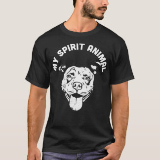 T-shirt My Spirit Animal Pitbull Funny Chien Maman et Chie