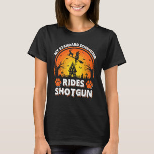 T-shirt My Standard Schnauzer Dog Ride Witch Shotgun Hallo