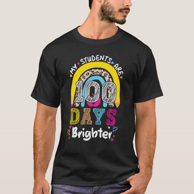 T-shirt My Students Are 100 Days Brighter 100th Day Of Sch (Devant)