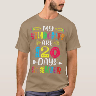 T-shirt My Students Are 120 Days Smarter 120th Day of Scho