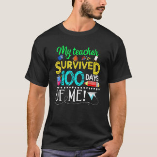 T-shirt My Teacher Survived 100 Days Of Me Funny 100th Day