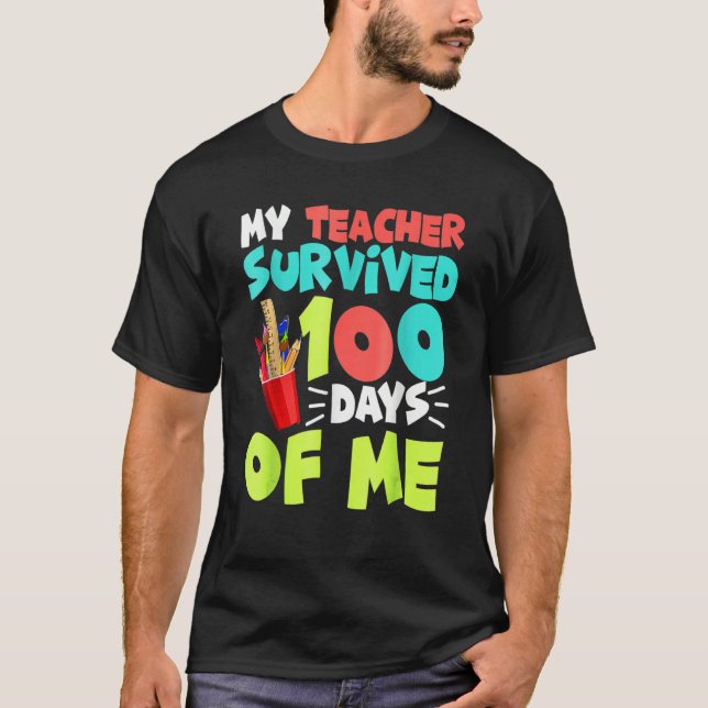 T-shirt My Teacher Survived 100 Days Of Me Funny School (Devant)