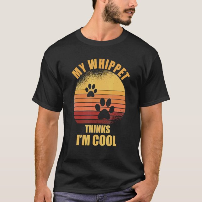 T-shirt My Whippet pense que je suis propriétaire de chien (Devant)