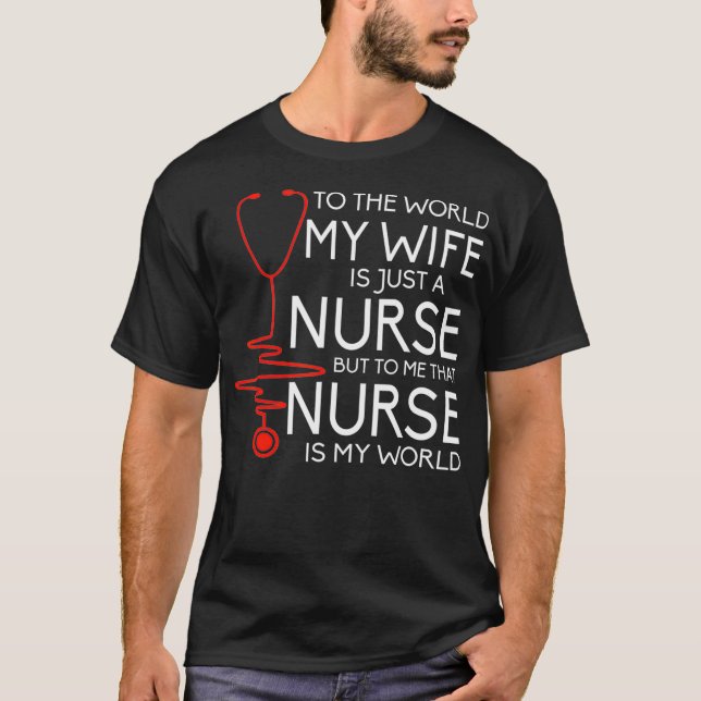 T-shirt My Wife is A Nurse Proud Nurses Husband (Devant)