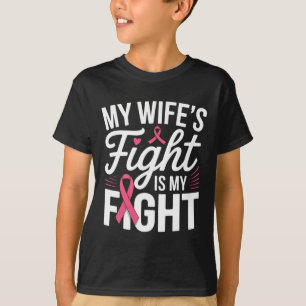T-shirt My Wife's Fight Is My Fight Breast Cancer Awarenes