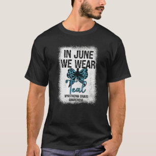 T-shirt Myasthenia Gravis Sensibilisation En Juin Nous Por