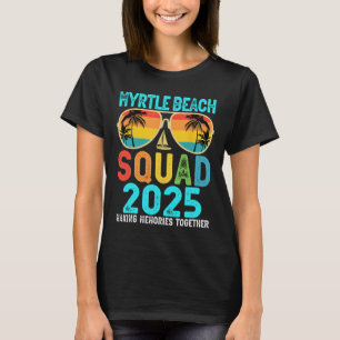 T-shirt Myrtle Beach Squad 2025 Vacation Friends Family Ma