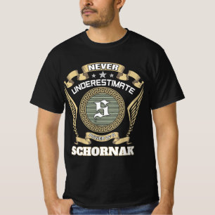 T-shirt N sous-estimez jamais le pouvoir d'un SCHORNAK