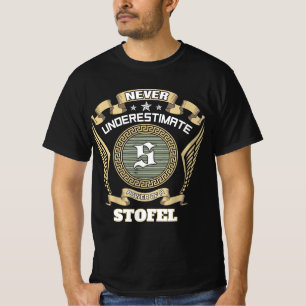 T-shirt N sous-estimez jamais le pouvoir d'un STOFEL