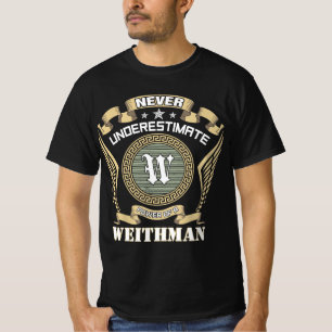 T-shirt N sous-estimez jamais le pouvoir d'un WEITHMAN