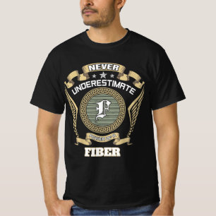 T-shirt N sous-estimez jamais le pouvoir d'une FIBRE