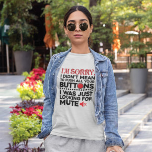 T-shirt N'a pas voulu pousser vos boutons de citation sarc