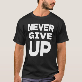T-shirt N'abandonne jamais