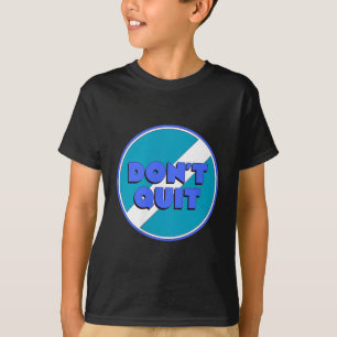 T-shirt N'abandonne pas