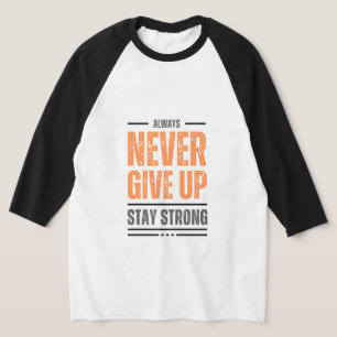 T-shirt N'abandonnez jamais