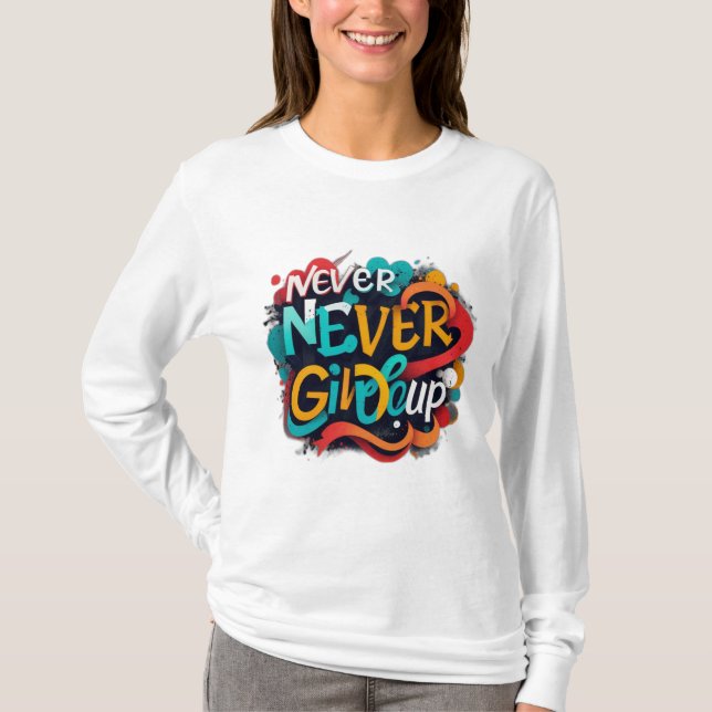 T-shirt N'abandonnez jamais (Devant)