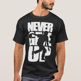 T-shirt N'abandonnez jamais le bowling