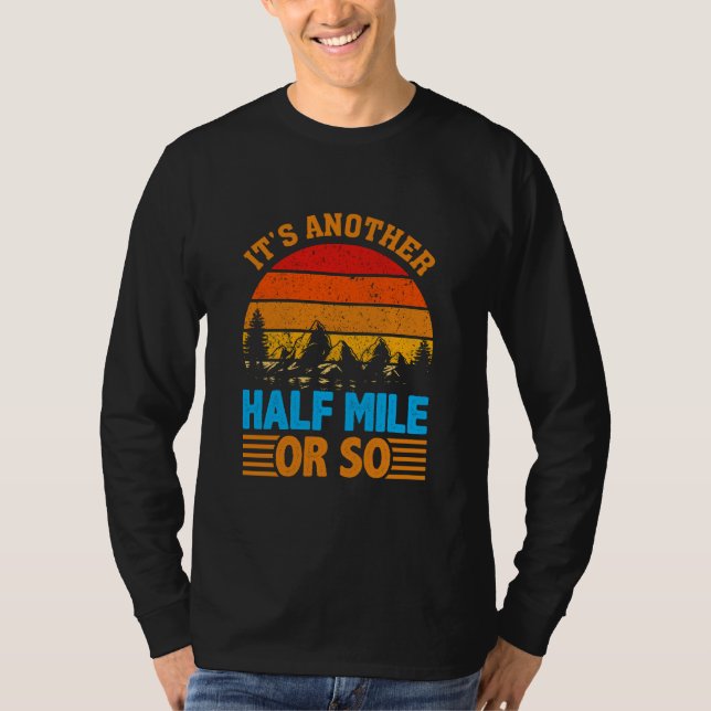 T-shirt n'abandonnez jamais le mantra randonnée, l'explora (Devant)